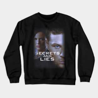 secrets and lies Crewneck Sweatshirt